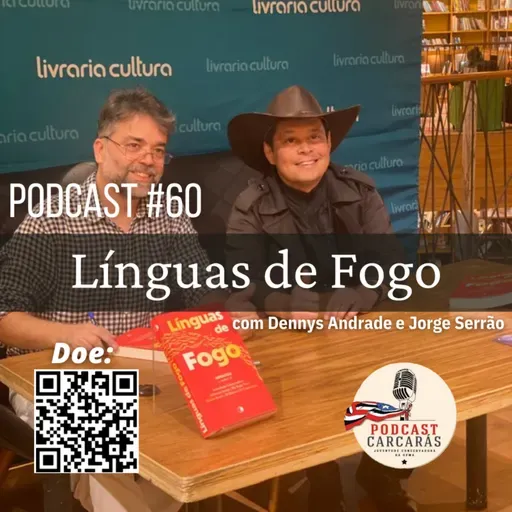 Podcast #60: Línguas de Fogo - com Jorge Serrão e Dennys Andrade.