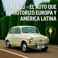 Fiat 600: El Icono de Movilidad en Europa y América Latina