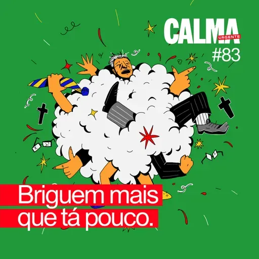 Briguem Mais que tá Pouco