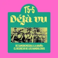 De Sangrenegra a La Araña: el regreso de los bandoleros - Déjà Vu.