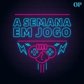 A Semana em Jogo
