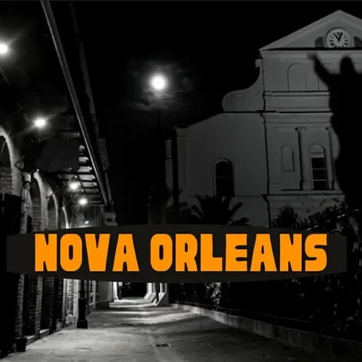 Ep.43 - Nova Orleans 