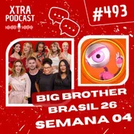 #493 - O incrível primeiro mês do BBB 26! | SEMANA 04