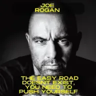 Joe Rogan - The easy road doesn't exist, you need to push yourself motivational speech
