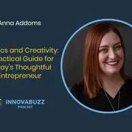 Anna Addoms, AI Ethics and Creativity: A Practical Guide for Today's Thoughtful Entrepreneur - Innova.Buzz 677