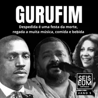 GURUFIM, A CELEBRAÇÃO DA VIDA NO MOMENTO DA MORTE