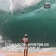Tchau 2025. Apertem os cintos, 2026 vem aí! | Surra#291