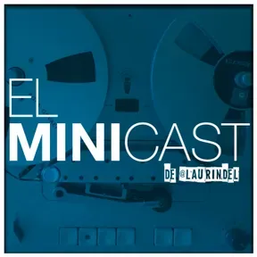 El Minicast de laurindel