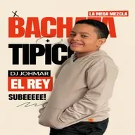 BACHATA + TIPICO | DJ JOHMAR EL REY