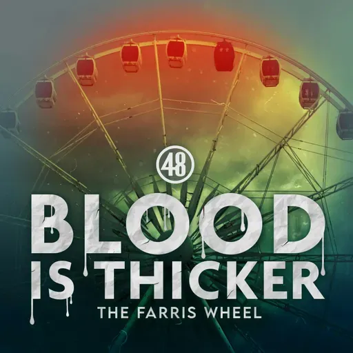 Relative Danger | Blood is Thicker: The Farris Wheel