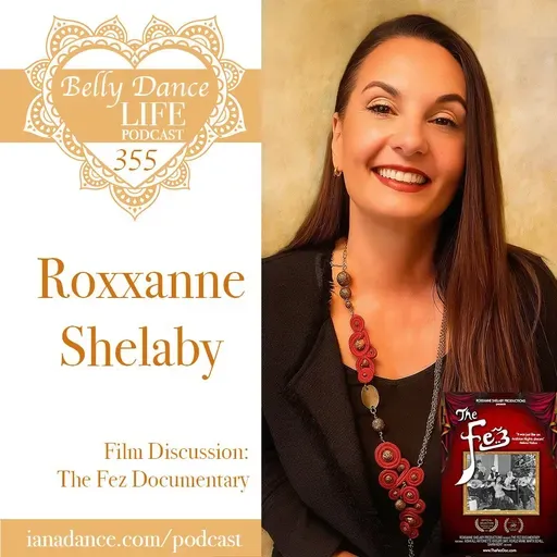 Ep 355. Roxxanne Shelaby: Film Discussion: The Fez Documentary