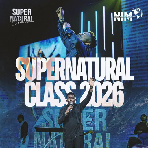 Supernatural Class Lagos 2026 || Evening Session || Pastor Nelson Iheagwam.mp3