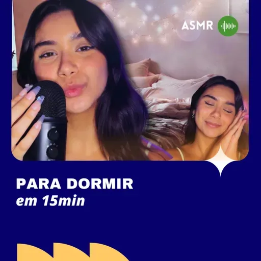 ASMR para DORMIR em 15 MINUTOS - os melhores gatilhos! 🤤