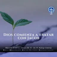 Dios comienza a tratar con Jacob | Génesis 28: 10-22 | Audio Miércoles 25 Marzo 2026