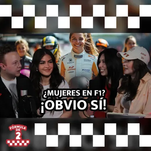 Episodio 10 - ¿Una mujer hablando de F1? ¡Obvio sí! ft. @paoyanez y ⁠@monica.paxson