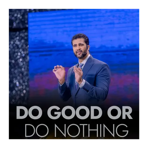 Do Good Or Do Nothing