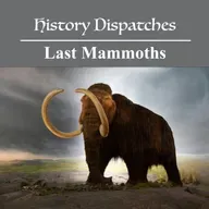 Last of the Mammoths