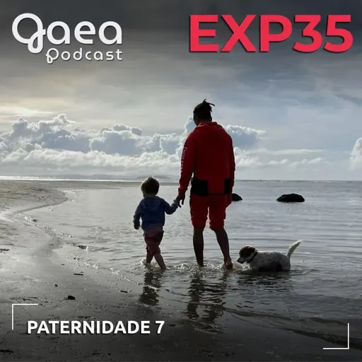 GaeaExperience 35 - Paternidade 7