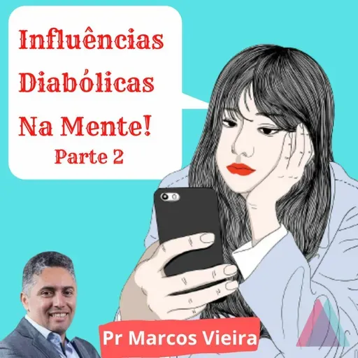 Influências Diabólicas Na Mente - Parte II