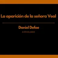 La aparición de la señora Veal - Daniel Defoe | Audiolibro