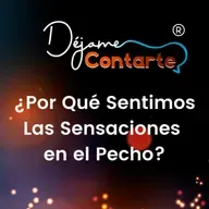 ¿Por Qué Sentimos Las Sensaciones en el Pecho?