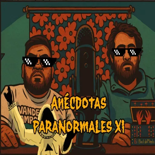 Ep #77 Especial de Anécdotas Paranormales XI