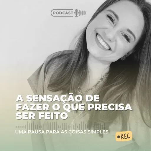 A sensação de fazer o que precisa ser feito