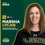 104: Inside One Of NCAA's Most Successful Programs | Marsha Lycan (William & Mary)