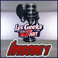 Les Geeks et le 7e Art Épisode 1 - Des geeks qui apprennent à se connaître,