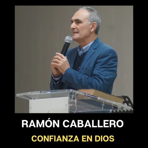 Pastor Ramón Caballero / Confianza en Dios