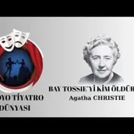 Bay Tossie'yi Kim Öldürdü - Agatha Christie - Radyo Tiyatrosu Polisiye