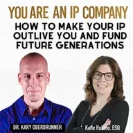 S4 Ep48: How to make your IP outlive you and fund future generations