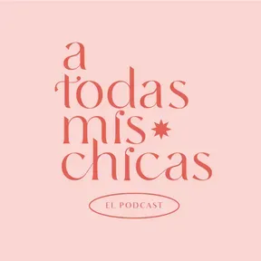 A Todas Mis Chicas