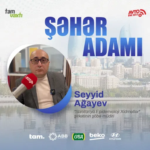 "Sahibkarlar bunu artıq xərc hesab edirlər"   I Şəhər adamı #167