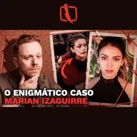 Ela Gravou Isso Antes de Desaparecer: o Caso Marian Izaguirre