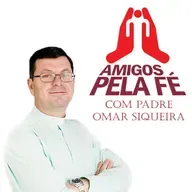 Amigos Pela Fé com Pe. Omar Siqueira
