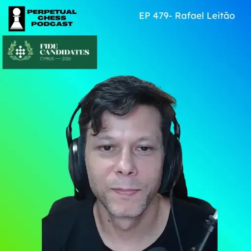 EP 479 – GM Rafael Leitão on Sindarov’s Historic Candidates Win, His Training Methods & What Comes Next
