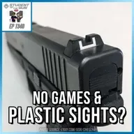 No Games & Plastic Sights? | SOTG 1340
