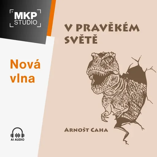 V pravěkém světě – Arnošt Caha | Kapitola 2: Na pravěkém hřbitově