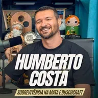 #278 - HUMBERTO COSTA [SOBREVIVÊNCIA NA MATA E BUSHCRAFT]