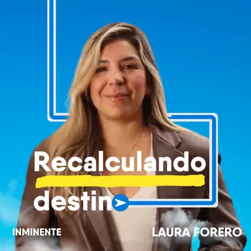 La crisis del propósito: Repensar constantemente tu camino | Laura Forero | Inminente #101