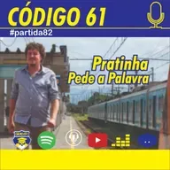 Pratinha Pede a Palavra - Código 61 #partida82