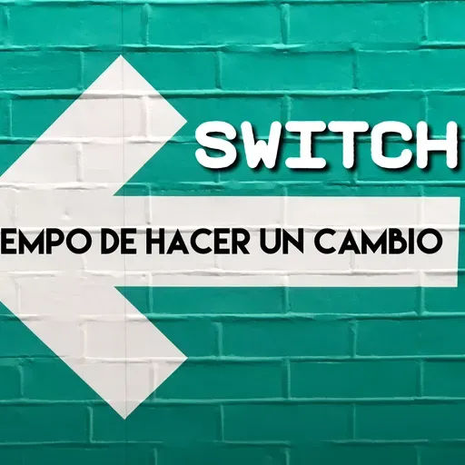 Switch - Tiempo de hacer un cambio