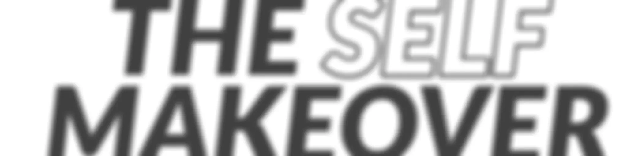 The Self Makeover