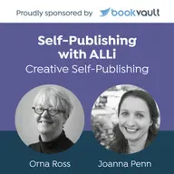 How Creative Confidence Shapes Author Voice and Guides AI Use: Self-Publishing with ALLi Featuring Orna Ross and Joanna Penn