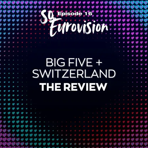 Big Five + Ελβετία - Ακούω & Κρίνω | SO Eurovision Ep. 16