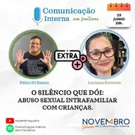O silêncio que dói: abuso sexual intrafamiliar com crianças, com Luciana Ferreira