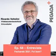 Ep. 68 - Entrevista - Ricardo Voltolini