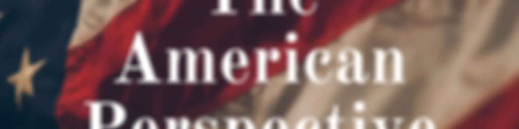 The American Perspective