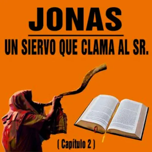 Un Siervo que clama al Señor ( Jonas 2 )